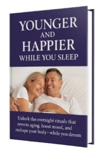 Younger and Happier While You Sleep